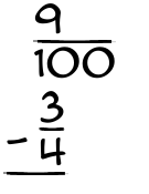 What is 9/100 - 3/4?