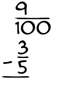 What is 9/100 - 3/5?