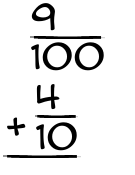 What is 9/100 + 4/10?