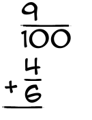 What is 9/100 + 4/6?