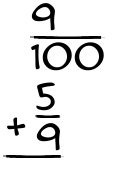 What is 9/100 + 5/9?
