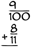 What is 9/100 + 8/11?