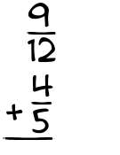 What is 9/12 + 4/5?