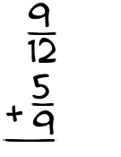 What is 9/12 + 5/9?