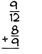 What is 9/12 + 8/9?