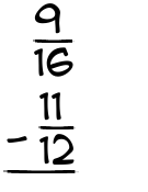 What is 9/16 - 11/12?