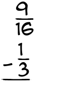 What is 9/16 - 1/3?