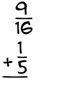 What is 9/16 + 1/5?