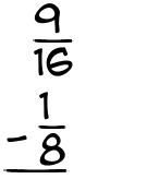 What is 9/16 - 1/8?