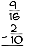 What is 9/16 - 2/10?