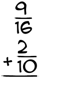 What is 9/16 + 2/10?