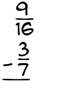 What is 9/16 - 3/7?