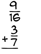 What is 9/16 + 3/7?