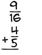 What is 9/16 + 4/5?