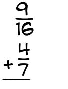 What is 9/16 + 4/7?