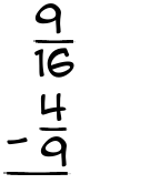 What is 9/16 - 4/9?