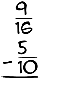 What is 9/16 - 5/10?