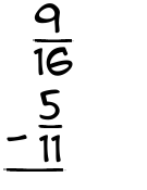 What is 9/16 - 5/11?