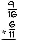What is 9/16 + 6/11?