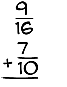 What is 9/16 + 7/10?