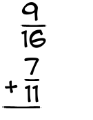 What is 9/16 + 7/11?