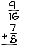 What is 9/16 + 7/8?
