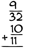 What is 9/32 + 10/11?