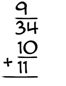 What is 9/34 + 10/11?
