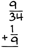 What is 9/34 + 1/9?