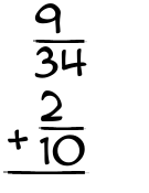 What is 9/34 + 2/10?