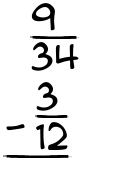 What is 9/34 - 3/12?