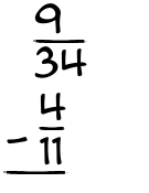 What is 9/34 - 4/11?