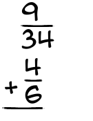 What is 9/34 + 4/6?