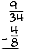 What is 9/34 - 4/8?