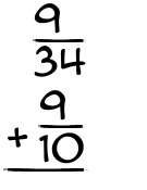 What is 9/34 + 9/10?