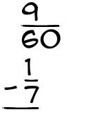 What is 9/60 - 1/7?