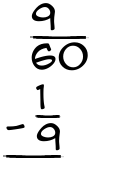 What is 9/60 - 1/9?