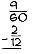 What is 9/60 - 2/12?