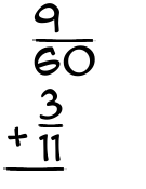 What is 9/60 + 3/11?