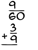 What is 9/60 + 3/9?