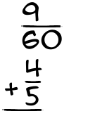What is 9/60 + 4/5?