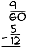 What is 9/60 - 5/12?
