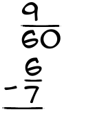 What is 9/60 - 6/7?