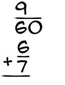 What is 9/60 + 6/7?