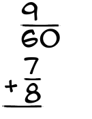 What is 9/60 + 7/8?
