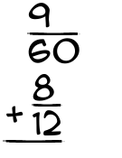 What is 9/60 + 8/12?