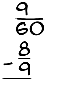 What is 9/60 - 8/9?